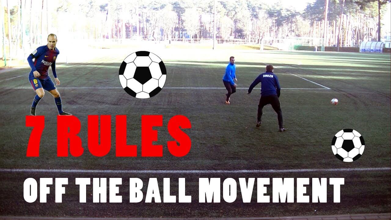 7 Golden Rules for Off the Ball Movement