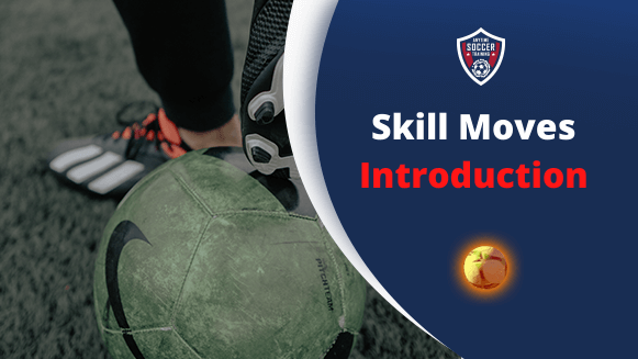 Skill Moves Introduction Video Series