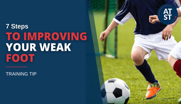 7 Steps to Improving Your Weak Foot