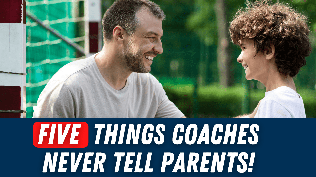 Five Ways Soccer Parents Can Help their Child that Coaches Will Never Tell You