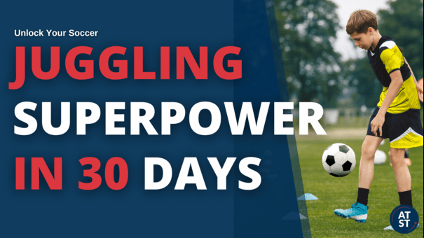 Unlock Your Juggling Superpowers: A 30-Day Journey to Soccer Skills Mastery