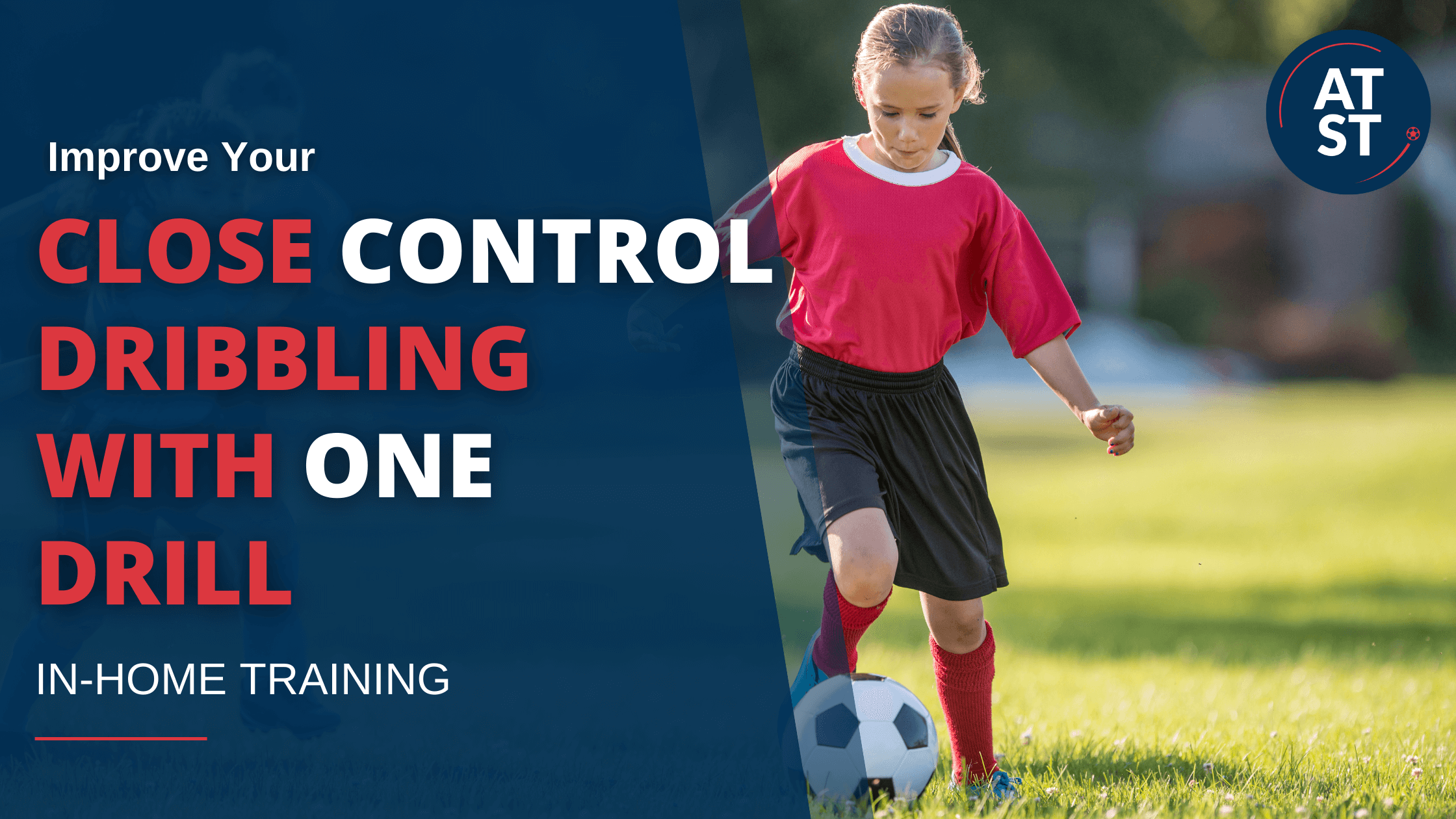 Improve Your Close Control Dribbling with One Drill