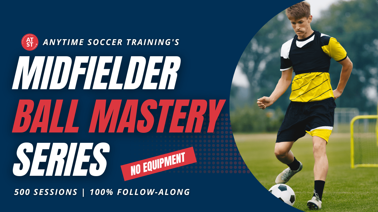 Dominate the Midfield with These Essential Ball Mastery Drills