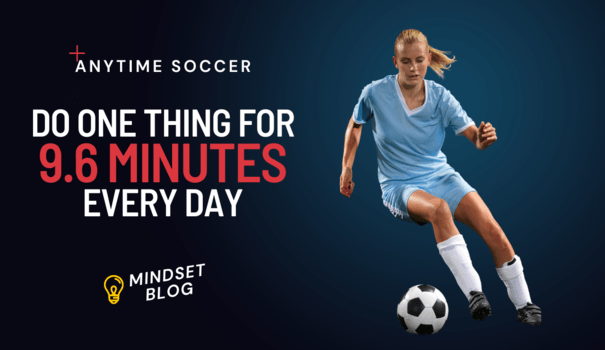 How to Improve Your Soccer Skills in Just 9.6 Minutes a Day: The Power of Micro Habits