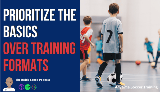 Master the Basics First: Why Core Soccer Skills Matter More Than Training Formats