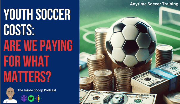 Youth Soccer Costs: Are We Asking the Wrong Questions?