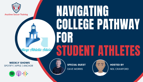 Episode 13. Navigating the College Pathway for Student-Athletes with Dave Morris